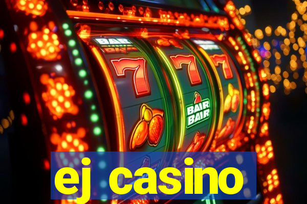 ej casino